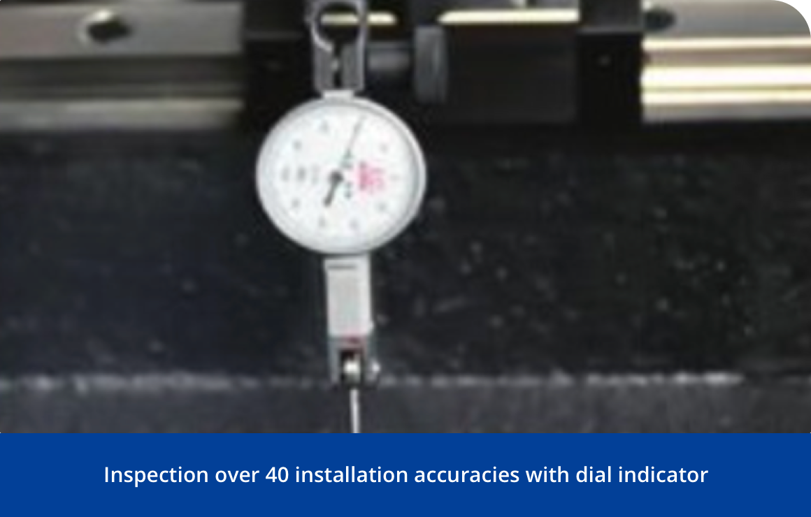 inspection over 40 installation accuracies with dial indicator